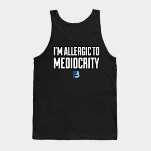 Allergic To Mediocrity Tank Top